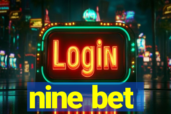 nine bet